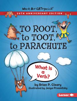 To Root to Toot to Parachute: What Is a Verb (Words Are Categorical) - Book  of the Words are CATegorical
