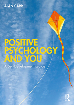 Paperback Positive Psychology and You: A Self-Development Guide Book