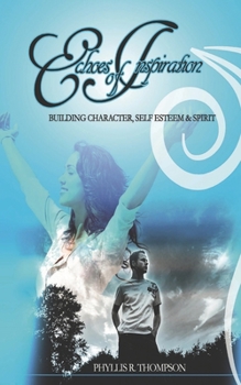 Paperback Echoes of Inspiration: Building Character, Self-Esteem and Spirit Book