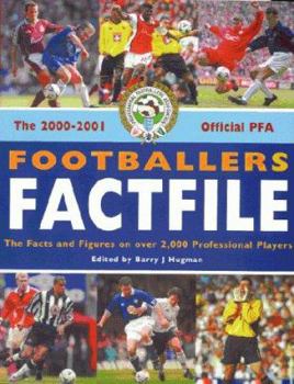 Paperback The 2000-2001 Official PFA Footballers Factfile: The Facts and Figures on Over 2,000 Professional Players Book