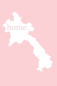 Laos Reisetagebuch: Home | liniertes Notizbuch für die schönsten Erlebnisse und Momente | Journal für Urlauber, Auswanderer oder deinem neuen zu Hause (German Edition)