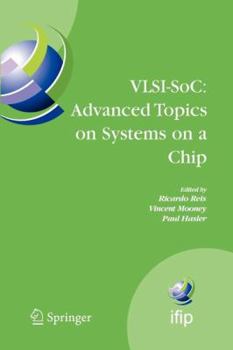 Paperback Vlsi-Soc: Advanced Topics on Systems on a Chip: A Selection of Extended Versions of the Best Papers of the Fourteenth International Conference on Very Book