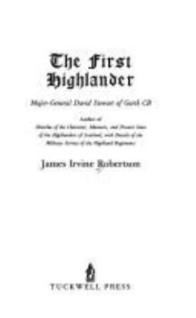 Paperback The First Highlander: Major-General David Stuart of Garth CB, 1768-1829 Book