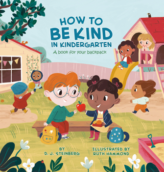Hardcover How to Be Kind in Kindergarten: A Book for Your Backpack Book