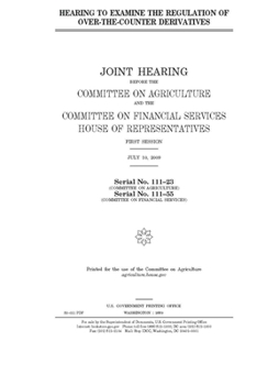 Paperback Hearing to examine the regulation of over-the-counter derivatives Book