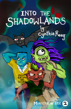 Into the Shadowlands - Book #2 of the Monster or Die