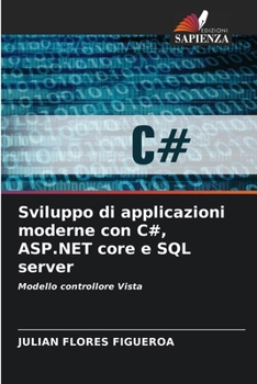 Paperback Sviluppo di applicazioni moderne con C#, ASP.NET core e SQL server [Italian] Book