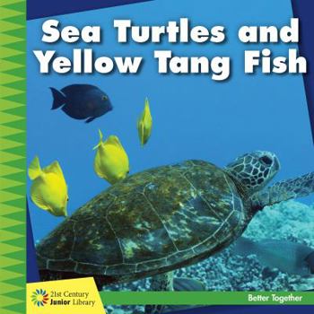 Sea Turtles and Yellow Tang Fish - Book  of the Better Together