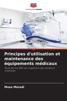 Paperback Principes d'utilisation et maintenance des équipements médicaux [French] Book