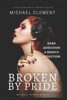 Paperback Broken by Pride: Dark Addiction and Deadly Seduction Book