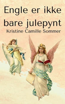 Paperback Engle er ikke bare julepynt [Danish] Book