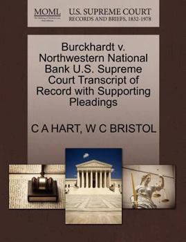 Paperback Burckhardt V. Northwestern National Bank U.S. Supreme Court Transcript of Record with Supporting Pleadings Book