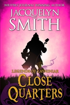 Close Quarters - Book  of the Legends of Lasniniar