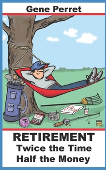 Paperback Retirement Twice the Time Half the Money Book