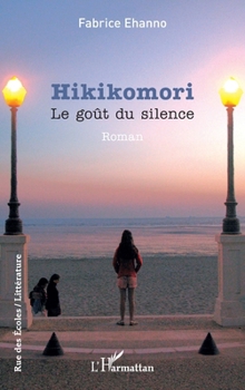 Hikikomori: Le goût du silence (Rue Des Écoles) (French Edition)
