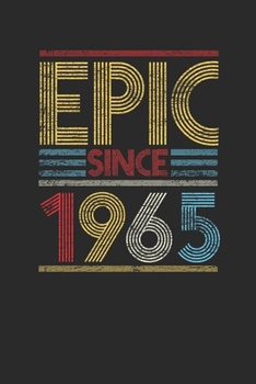 Epic Since 1965: Dotted Bullet Notebook (6" x 9" - 120 pages) ~ Birthday Themed Notebook for Daily Journal, Diary, and Gift