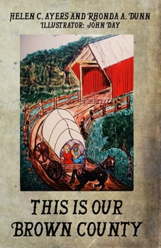 Paperback This Is Our Brown County Then 1800-1900 Book