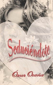 Paperback Seduciéndote [Spanish] Book