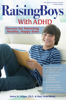 Paperback Raising Boys with ADHD: Secrets for Parenting Healthy, Happy Sons Book