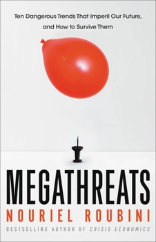 Hardcover Megathreats: Ten Dangerous Trends That Imperil Our Future, and How to Survive Them Book
