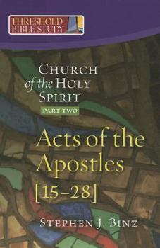 Paperback The Church of the Holy Spirit, Part Two: Acts of the Apostles 15-28 Book