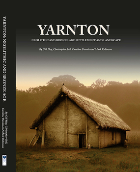 Hardcover Yarnton: Neolithic and Bronze Age Settlement and Landscape Book