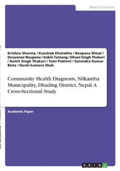 Paperback Community Health Diagnosis, Nilkantha Municipality, Dhading District, Nepal. A Cross-Sectional Study Book