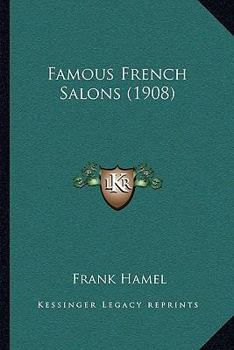 Paperback Famous French Salons (1908) Book