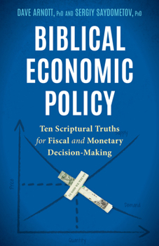 Paperback Biblical Economic Policy: Ten Scriptural Truths for Fiscal and Monetary Decision-Making Book