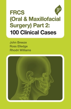 Paperback Frcs (Oral & Maxillofacial Surgery) Part 2: 100 Clinical Cases Book