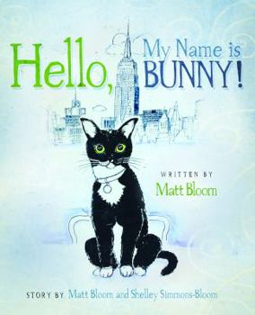 Hardcover Hello, My Name Is Bunny! Book