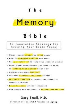 Hardcover The Memory Bible: An Innovative Strategy for Keeping Your Brain Young Book