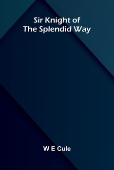 Paperback Sir Knight of the Splendid Way Book