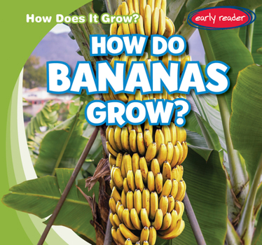 Library Binding How Do Bananas Grow? Book