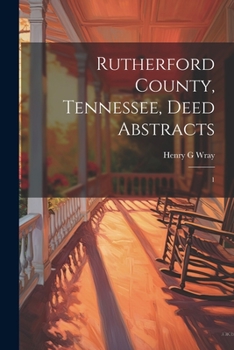 Paperback Rutherford County, Tennessee, Deed Abstracts: 1 Book