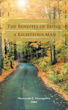 Paperback The Benefits of Being a Righteous Man Book
