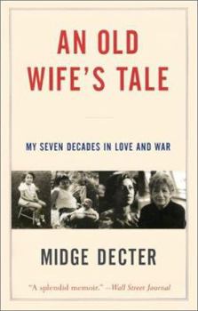 Paperback An Old Wife's Tale: My Seven Decades in Love and War Book