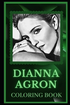 Paperback Dianna Agron Coloring Book: Spark Curiosity and Explore The World of Dianna Agron Book