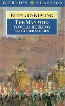 Paperback The Man Who Would Be King and Other Stories Book