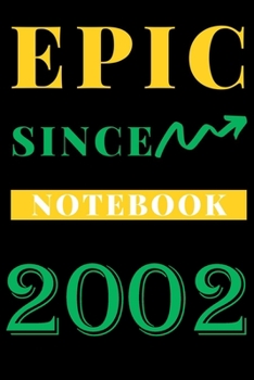 Paperback Epic Since 2002 Notebook Birthday Gift: Lined Notebook / Journal Gift, 120 Pages, 6x9, Soft Cover, Matte Finish Book
