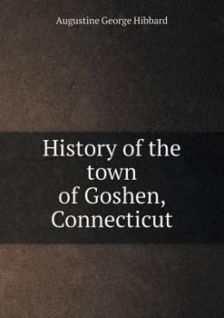 Paperback History of the Town of Goshen, Connecticut Book