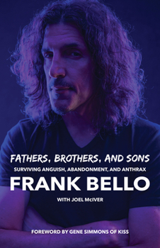 Paperback Fathers, Brothers, and Sons: Surviving Anguish, Abandonment, and Anthrax Book