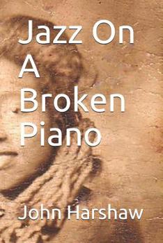 Paperback Jazz On A Broken Piano Book