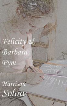 Hardcover Felicity & Barbara Pym Book