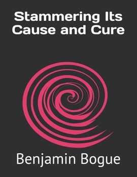Stammering Its Cause and Cure