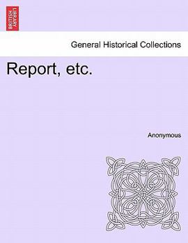 Report, etc.