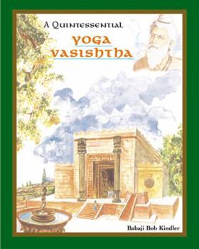 Hardcover A Quintessential Yoga Vasishtha Book