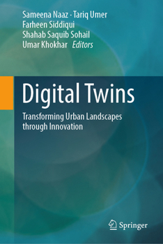 Hardcover Digital Twins: Transforming Urban Landscapes Through Innovation Book