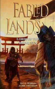 Lords of the Rising Sun - Book #6 of the Fabled Lands