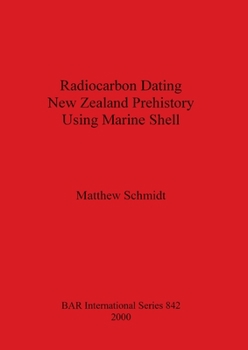 Paperback Radiocarbon Dating New Zealand Prehistory Using Marine Shell Book